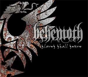 Behemoth - Slaves Shall Serve Behemoth - Slaves Shall Serve