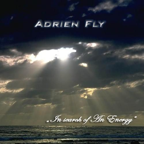 Adrien Fly presents - In Search of Energy.
adrienfly.com :: check my zone now ! #Adrien #Fly #Search #Energy